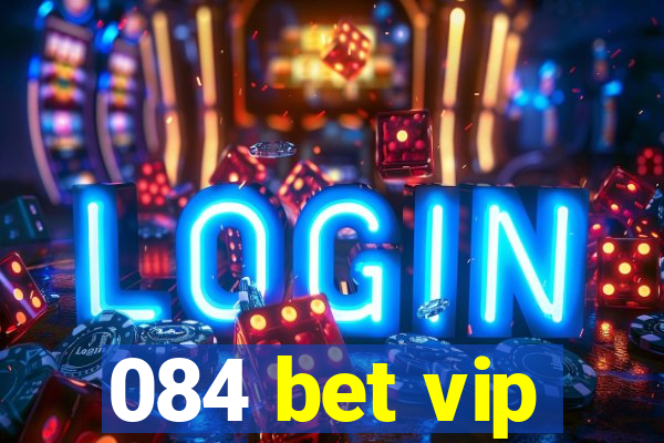 084 bet vip